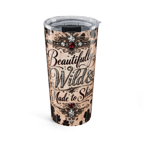 Dust & Diamonds 20oz Tumbler — Beautifully Wild & Made to Shine
