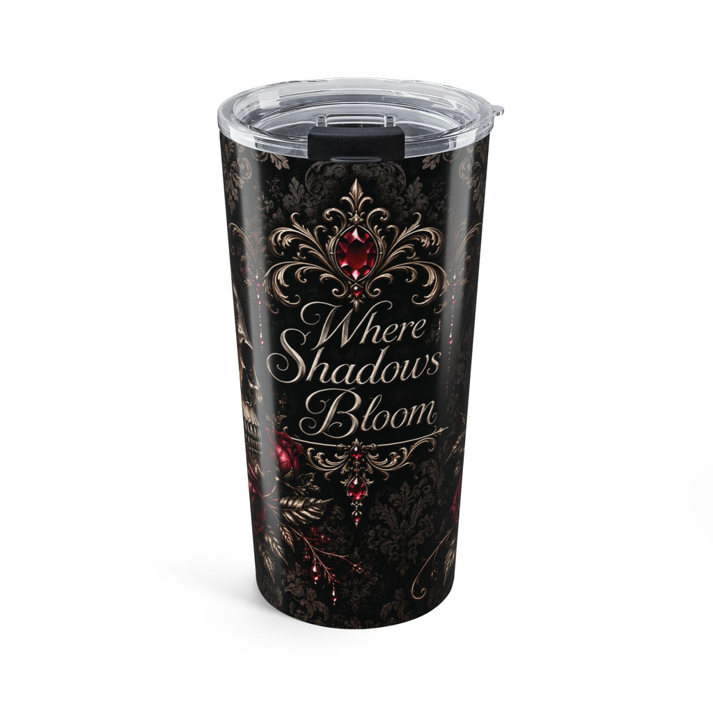 Where Shadows Bloom — Gothic 20oz Tumbler
