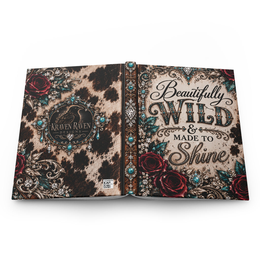 Dust & Diamonds Hardcover Journal — “Beautifully Wild & Made to Shine” Western Cowhide Lined Notebook