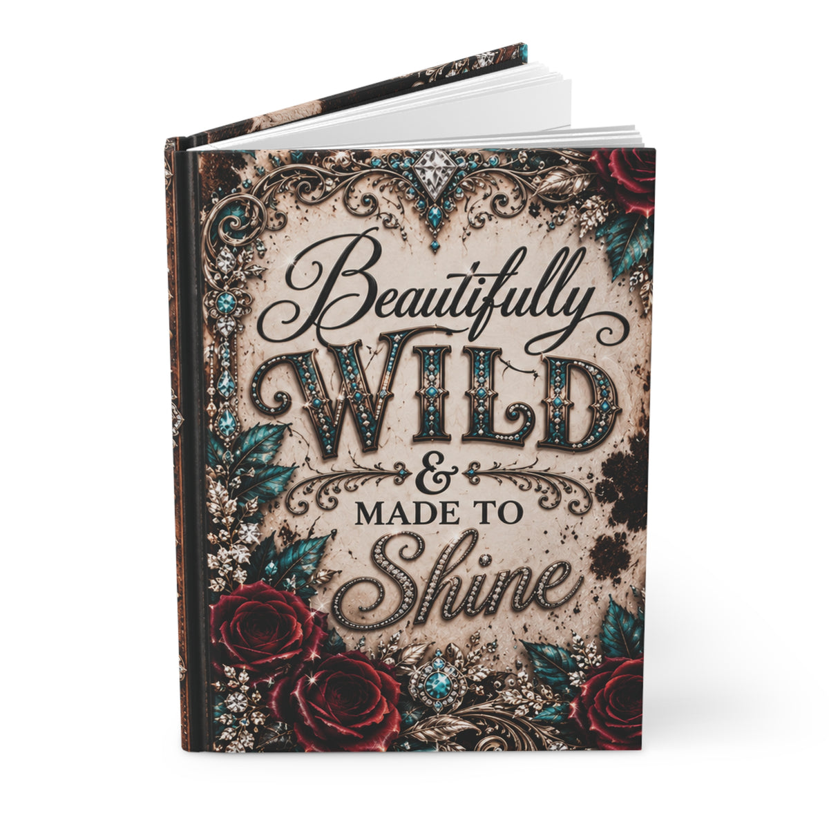 Dust & Diamonds Hardcover Journal — “Beautifully Wild & Made to Shine” Western Cowhide Lined Notebook