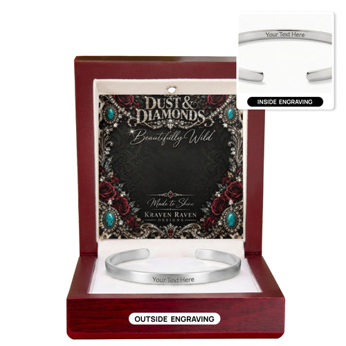 Dust & Diamonds Engraved Cuff Bracelet — Beautifully Wild & Made to Shine